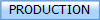 PRODUCTION